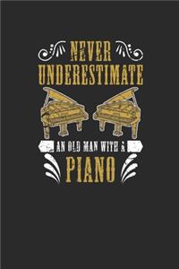 Never Underestimate An Old Man With A Piano