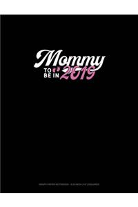 Mommy To Be In 2019