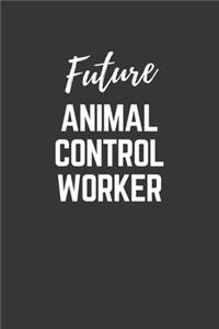 Future Animal-control-worker Notebook