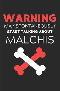 Warning May Spontaneously Start Talking About Malchis