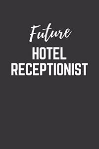 Future Hotel Receptionist Notebook