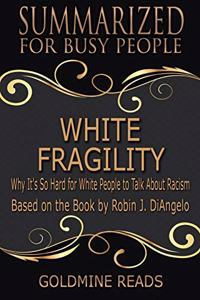 White Fragility - Summarized for Busy People