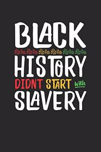 black history didnt start with slavery