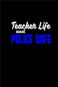 Teacher life and a police wife