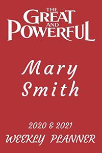 2020 & 2021 Two-Year Daily Planner - Best Gift For Mary Smith - Funny Appointment Book - Two Year Weekly Agenda Notebook For Mary's Goals & Tasks
