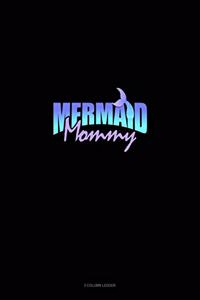 Mermaid Mommy