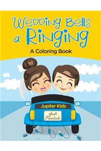Wedding Bells a' Ringing (A Coloring Book)