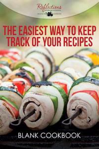 Easiest Way to Keep Track of Your Recipes Blank Cookbook