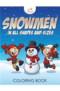 Snowmen in All Shapes and Sizes Coloring Book