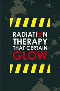 Radiation Therapy That Certain Glow