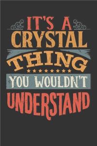 Its A Crystal Thing You Wouldnt Understand
