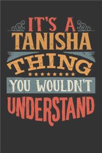 Its A Tanisha Thing You Wouldnt Understand