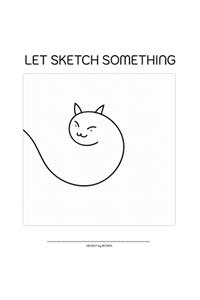 Let Sketch Something
