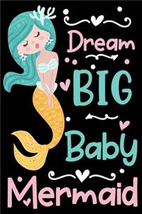 Dream big baby mermaid