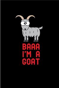 Baaa I'm A Goat