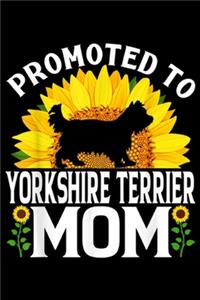 Promoted To Yorkshire Terrier Mom