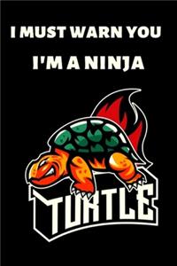 I must warn you I'm a ninja