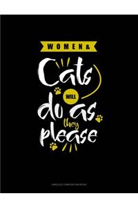 Women & Cats Will Do As They Please