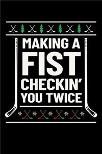 Making a Fist Checking You Twice