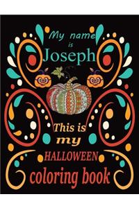 My name is This is Joseph my HALLOWEEN coloring book
