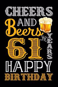 Cheers And Beers To 61 Years Happy Birthday