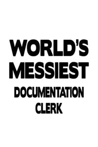 World's Messiest Documentation Clerk