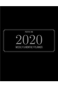 2020 Weekly & Monthly Planner: 12-Month Planner (1 Jan 2020 - 31 Dec 2020), Contacts and Notes Sections, 8.5" x 11" - Elegant Black by Positive Vibe