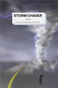 Storm Chaser Logbook. Notebook With Specific Categories For Storm Chasers To Record Their Experiences