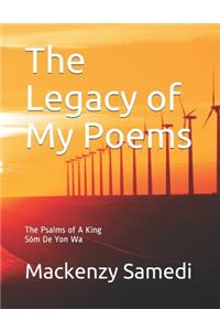 The Legacy of My Poems