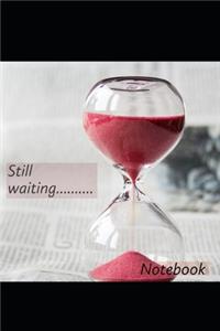 Still waiting