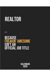 Realtor because freakin' Awesome isn't an Official Job Title
