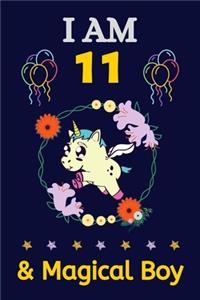 I AM 11 & Magical Boy