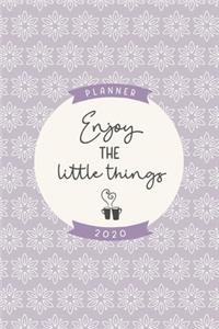 Enjoy the little things 2020 planner