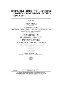 Legislative fixes for lingering problems that hinder Katrina recovery