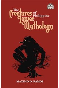 The Creatures of Philippine Lower Mythology