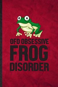 Ofd Obsessive Frog Disorder