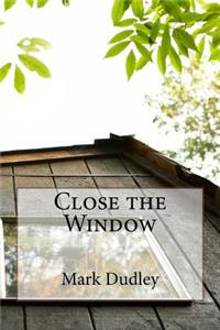 Close the Window