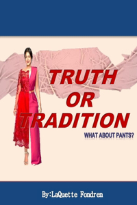 Truth Or Tradition