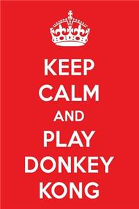 Keep Calm and Play Donkey Kong: A Designer Donkey Kong Journal