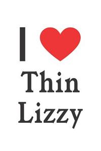 I Love Thin Lizzy: Thin Lizzy Designer Notebook