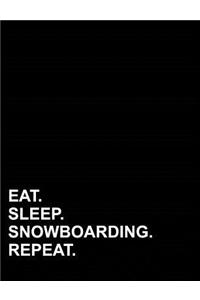 Eat Sleep Snowboarding Repeat