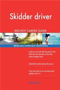 Skidder driver RED-HOT Career Guide; 2516 REAL Interview Questions