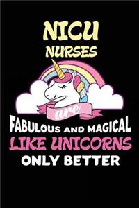 NICU Nurses are Fabulous and Magical Like Unicorns Only Better