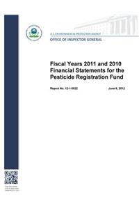 Fiscal Year 2011 and 2010 Financial Statements for the Pesticide Registration Fund