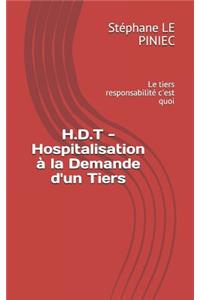 H.D.T - Hospitalisation À La Demande d'Un Tiers