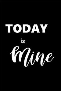 2019 Weekly Planner Motivational Saying Today Is Mine 134 Pages