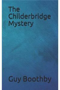 The Childerbridge Mystery