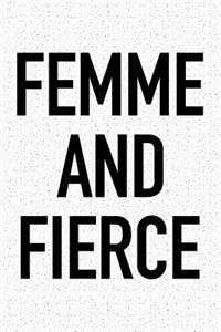 Femme and Fierce