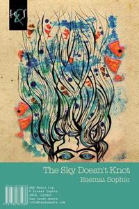 The Sky Doesn't Knot: Aseman Gereh Nemikhorad