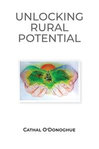 Unlocking the Potential of Rural Ireland